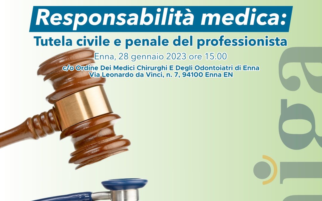 Domani evento su: “La responsabilità medica: tutela civile e penale del professionista”