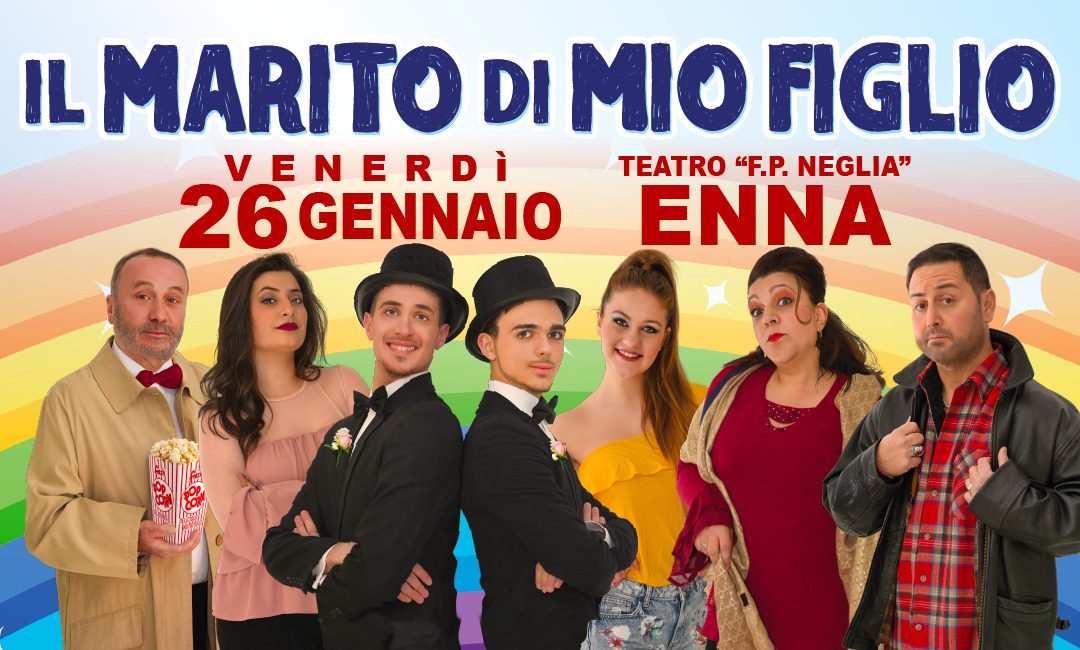 “Il marito di mio figlio”. A grande richiesta al teatro Neglia di Enna il 26 gennaio