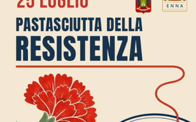 La città di Enna celebra la “Pastasciutta della Resistenza”: appuntamento il 25 luglio